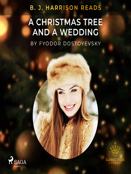 Title details for B. J. Harrison Reads a Christmas Tree and a Wedding by Fyodor Dostoevsky - Available